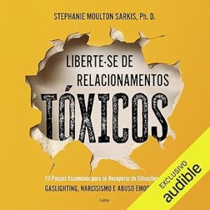 Liberte-Se-De-Relacionamentos-Toxicos-Audiolivro-Gratis
