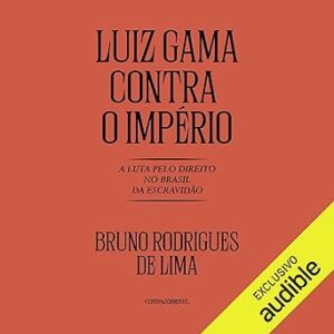 Luiz-Gama-Contra-O-Imperio-Audiolivro-gratis