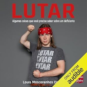 Lutar-Algumas-Coisas-Que-Voce-Precisa-Saber-Sobre-Um-Deficiente-Audiolivro-gratis