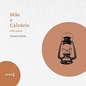 Mae-E-Calvario-Dois-Contos-De-Carmen-Dolores-Audiolivro-Gratis