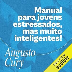 Manual-Para-Jovens-Estressados-Mas-Muito-Inteligentes-Audiolivro-Gratis