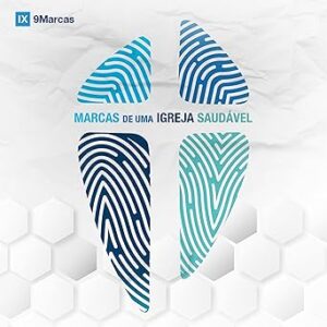 Marcas-De-Uma-Igreja-Saudavel-Audiolivro-Gratis