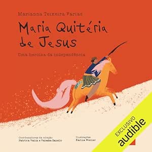 Maria-Quiteria-de-Jesus-Uma-Heroina-Da-Independencia-Audiolivro-gratis