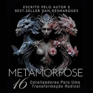 Metamorfose-16-Catalisadores-Para-Uma-Transformacao-Radical-Audiolivro-Gratis