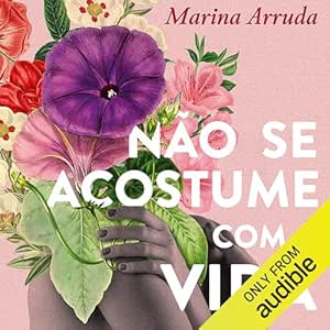 Nao-Se-Acostume-Com-A-Vida-Audiolivro-Gratis