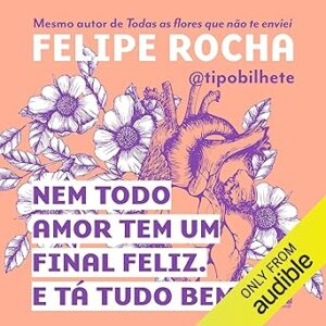Nem-Todo-Amor-Tem-Um-Final-Feliz-Audiolivro-Gratis