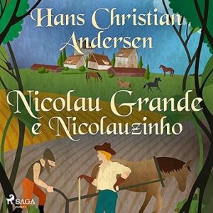 Nicolau-Grande-E-Nicolauzinho-Os-Contos-De-Hans-Christian-Andersen-Audiolivro-Gratis
