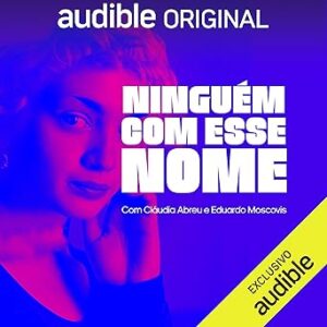 Ninguem-Com-Esse-Nome-Audiolivro-Gratis