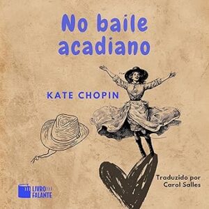 No-Baile-Acadian-Audiolivro-Gratis