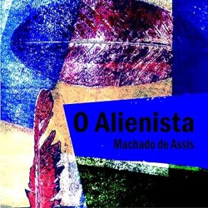 O-Alienista-Audiolivro-gratis