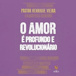 O-Amor-E-Profundo-E-Revolucionario-Audiolivro-Gratis