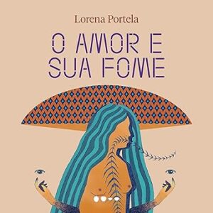 O-Amor-E-Sua-Fome-Audiolivro-Gratis