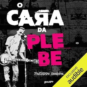 O-Cara-Da-Plebe-Audiolivro-Gratis