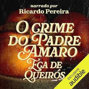 O-Crime-Do-Padre-Amaro-Audiolivro-Gratis