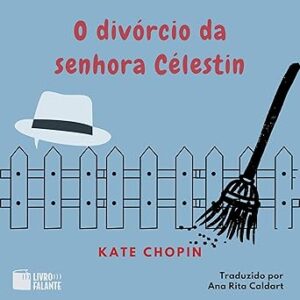 O-Divorcio-Da-Senhora-Celestin-Audiolivro-Gratis