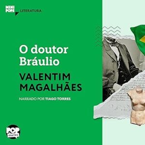 O-Doutor-Braulio-Audiolivro-Gratis