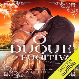 O-Duque-E-A-Fugitiva-Audiolivro-Gratis