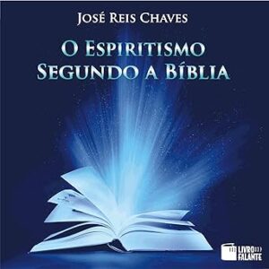 O-Espiritismo-Segundo-A-Biblia-Audiolivro-Gratis