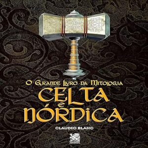 O-Grande-Livro-Da-Mitologia-Celta-E-Nordica-Audiolivro-Gratis