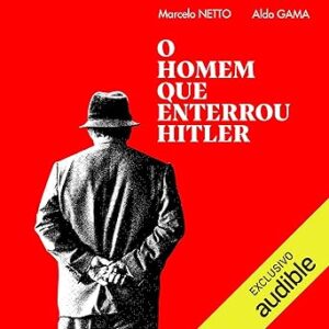 O-Homem-Que-Enterrou-Hitler-Audiolivro-Gratis