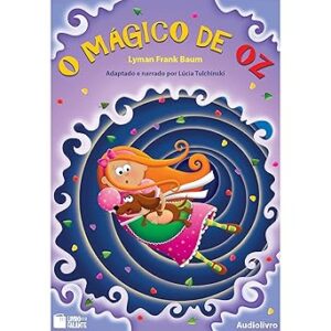 O-Magico-De-Oz-Audiolivro-Gratis
