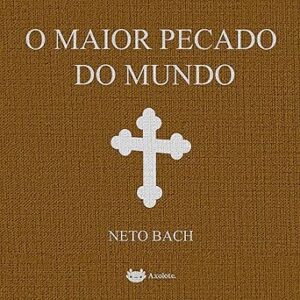 O-Maior-Pecado-Do-Mundo-Audiolivro-Gratis