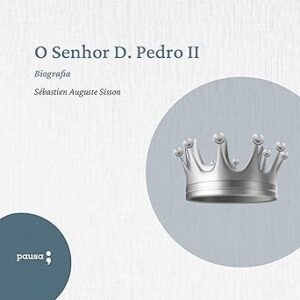 O-Senhor-D.-Pedro-II-Audiolivro-gratis