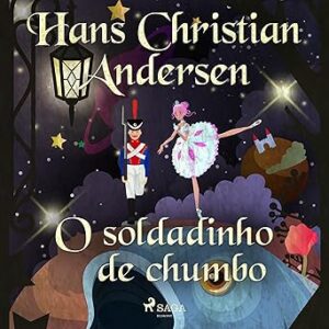 O-Soldadinho-De-Chumbo-Audiolivro-Gratis