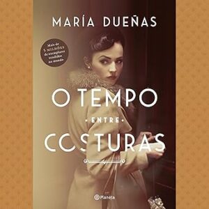 O-Tempo-Entre-Costuras-Audiolivro-Gratis