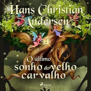 O-Ultimo-Sonho-Do-Velho-Carvalho-Audiolivro-Gratis