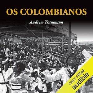 Os-Colombianos-Audiolivro-gratis