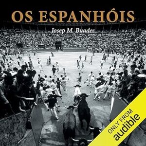 Os-Espanhois-Audiolivro-gratis