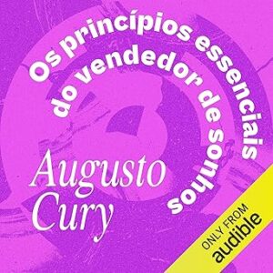 Os-Principios-Essenciais-Do-Vendedor-De-Sonhos-Audiolivro-Gratis