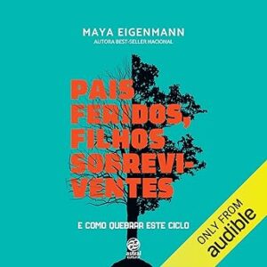 Pais-Feridos-Filhos-Sobreviventes-Audiolivro-Gratis