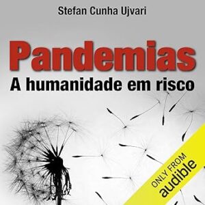 Pandemias-A-Humanidade-Em-Risco-Audiolivro-Gratis