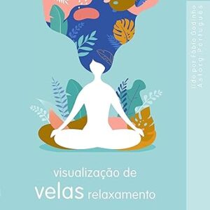 Relaxamento-De-Visualizacao-De-Velas-Audiolivro-Gratis