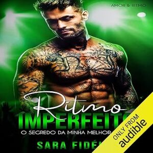 Ritmo-Imperfeito-O-Segredo-Da-Minha-Melhor-Amiga-Audiolivro-gratis