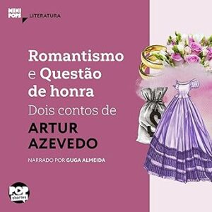 Romantismo-E-Questao-De-Honra-Audiolivro-Gratis