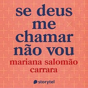 Se-Deus-Me-Chamar-Nao-Vou-Audiolivro-Gratis