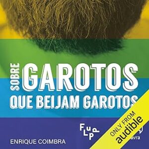 Sobre-Garotos-Que-Beijam-Garotos-Audiolivro-Gratis