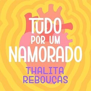 Tudo-Por-Um-Namorado-Audiolivro-Gratis
