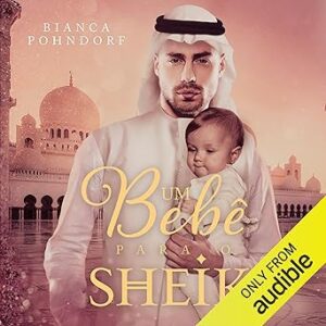 Um-Bebe-Para-O-Sheik-Audiolivro-Gratis
