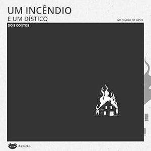 Um-Incendio-E-Um-Distico-Dois-Contos-Audiolivro-Gratis