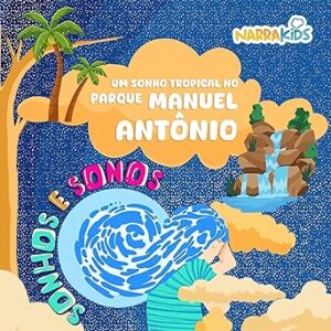 Um-Sonho-Tropical-No-Parque-Manuel-Antonio-Audiolivro-Gratis