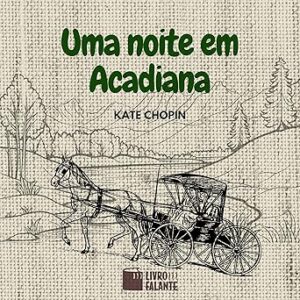 Uma-Noite-Em-Acadiana-Audiolivro-Gratis