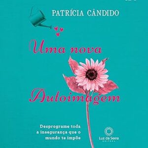 Uma-Nova-Autoimagem-Audiolivro-Gratis