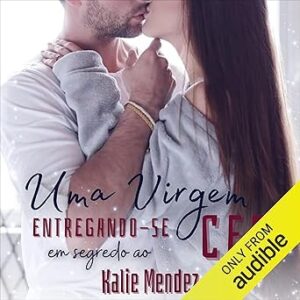 Uma-Virgem-Entregando-Se-Em-Segredo-Ao-CEO-Audiolivro-gratis