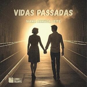 Vidas-Passadas-Conto-Audiolivro-Gratis