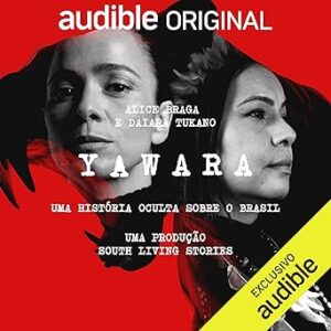 Yawara-Uma-Historia-Oculta-Sobre-O-Brasil-Audiolivro-Gratis
